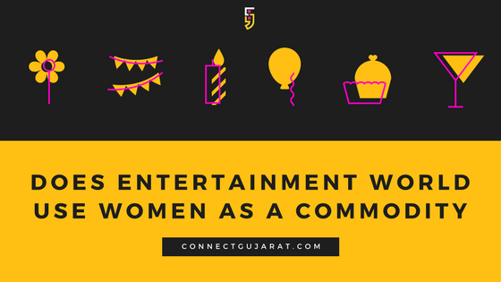 Does entertainment world use women as a commodity?