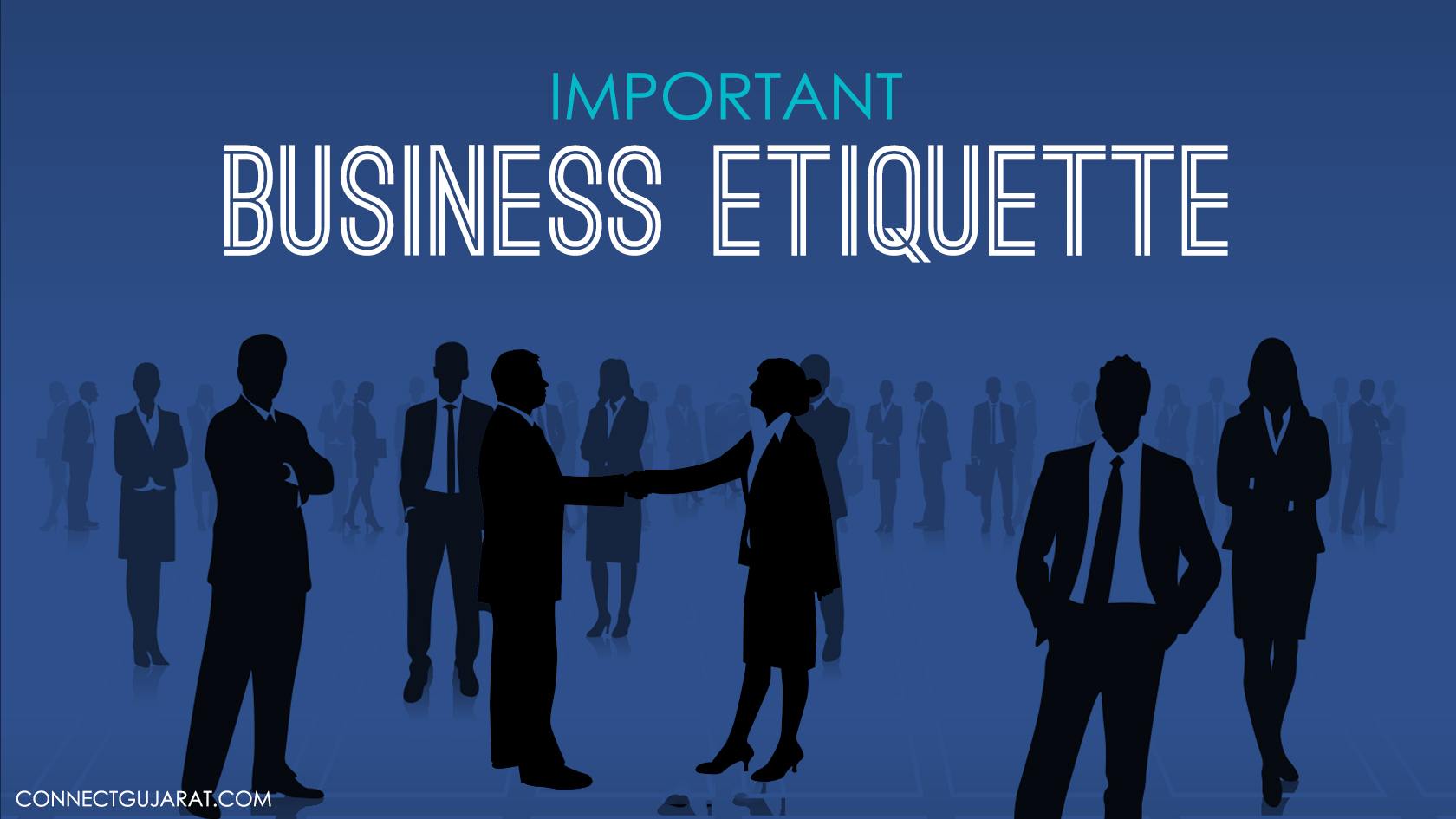 Important business etiquette everyone should be aware of