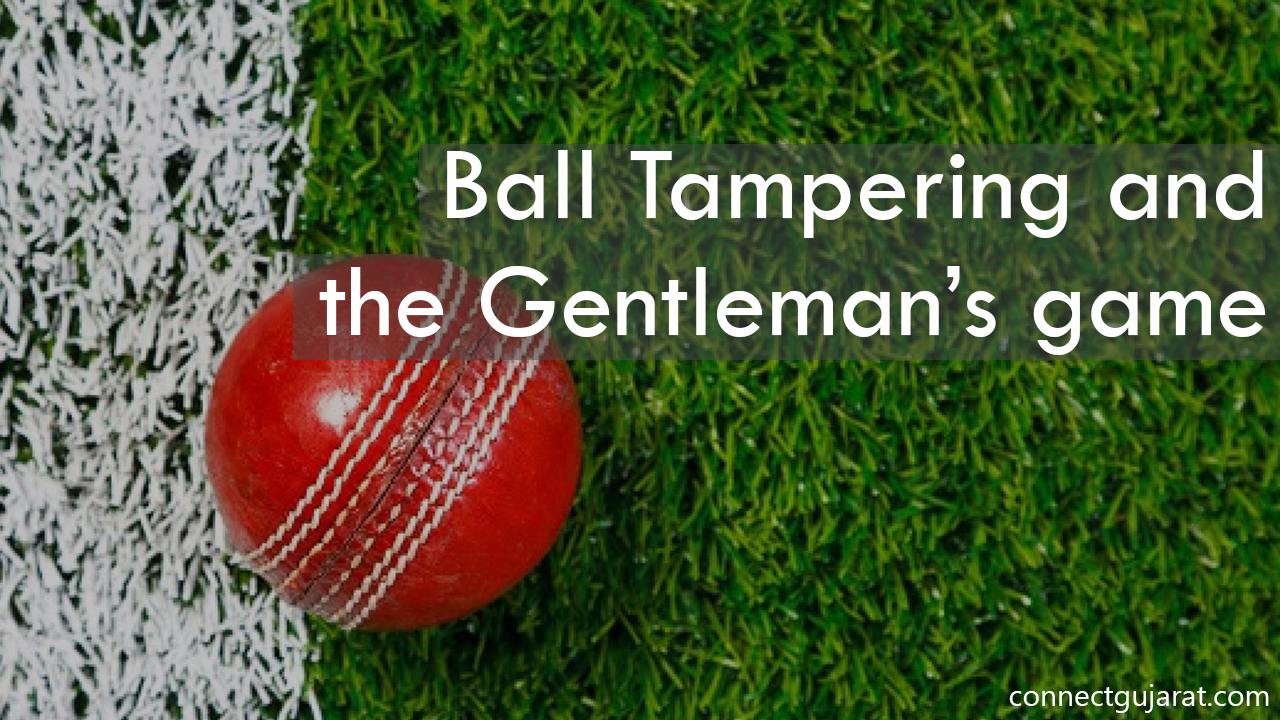 Ball Tampering and the Gentleman’s game