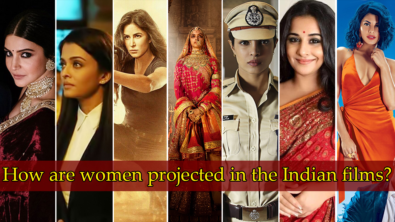 How are women projected in the Indian films?