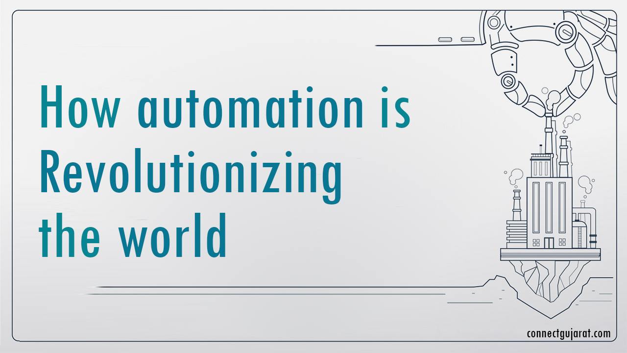 How automation is revolutionizing the world