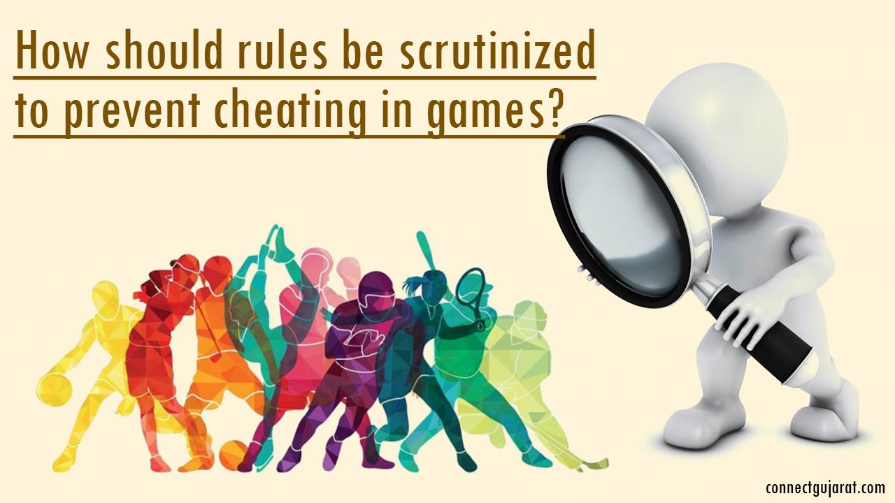 How should rules be scrutinized to prevent cheating in games?