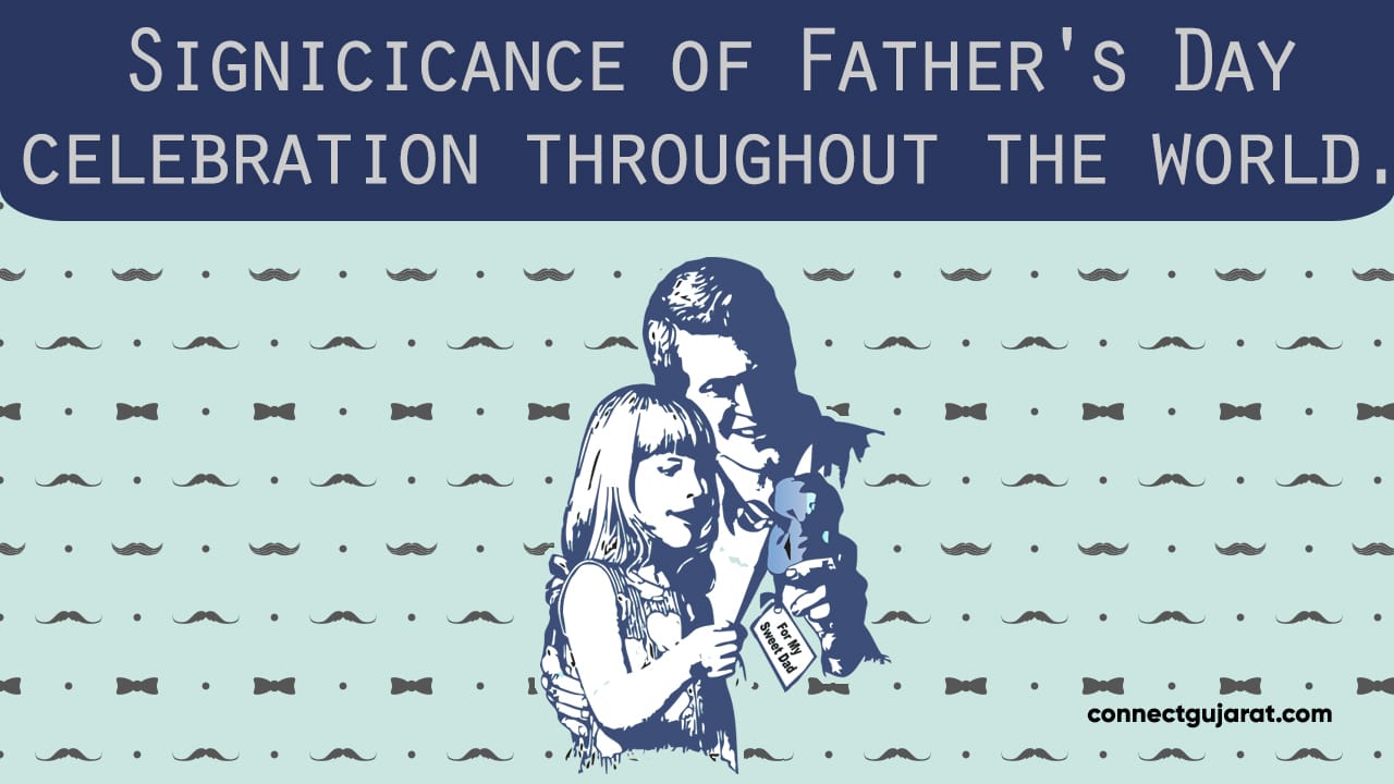 Significance of Father’s Day celebration throughout the world