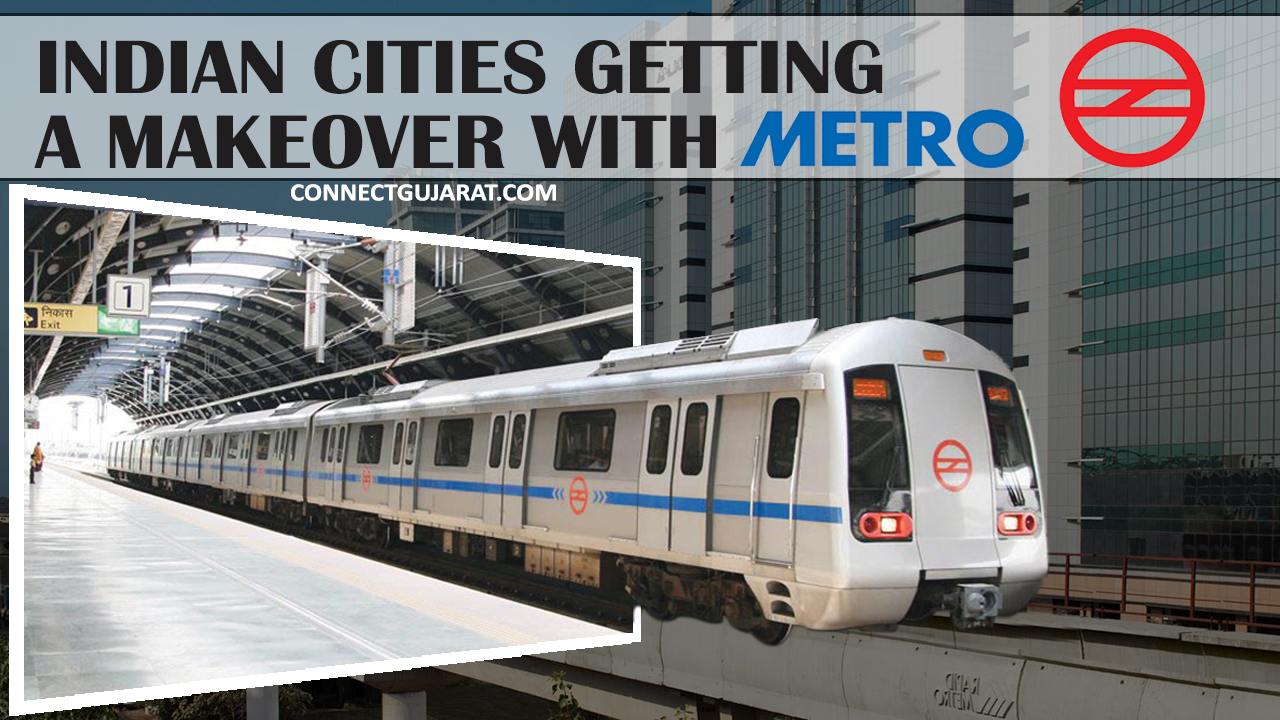 Indian Cities getting a makeover with metros