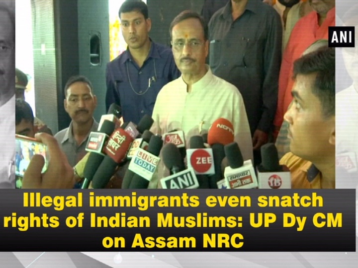 Illegal immigrants even snatch rights of Indian Muslims: UP Dy CM on Assam NRC