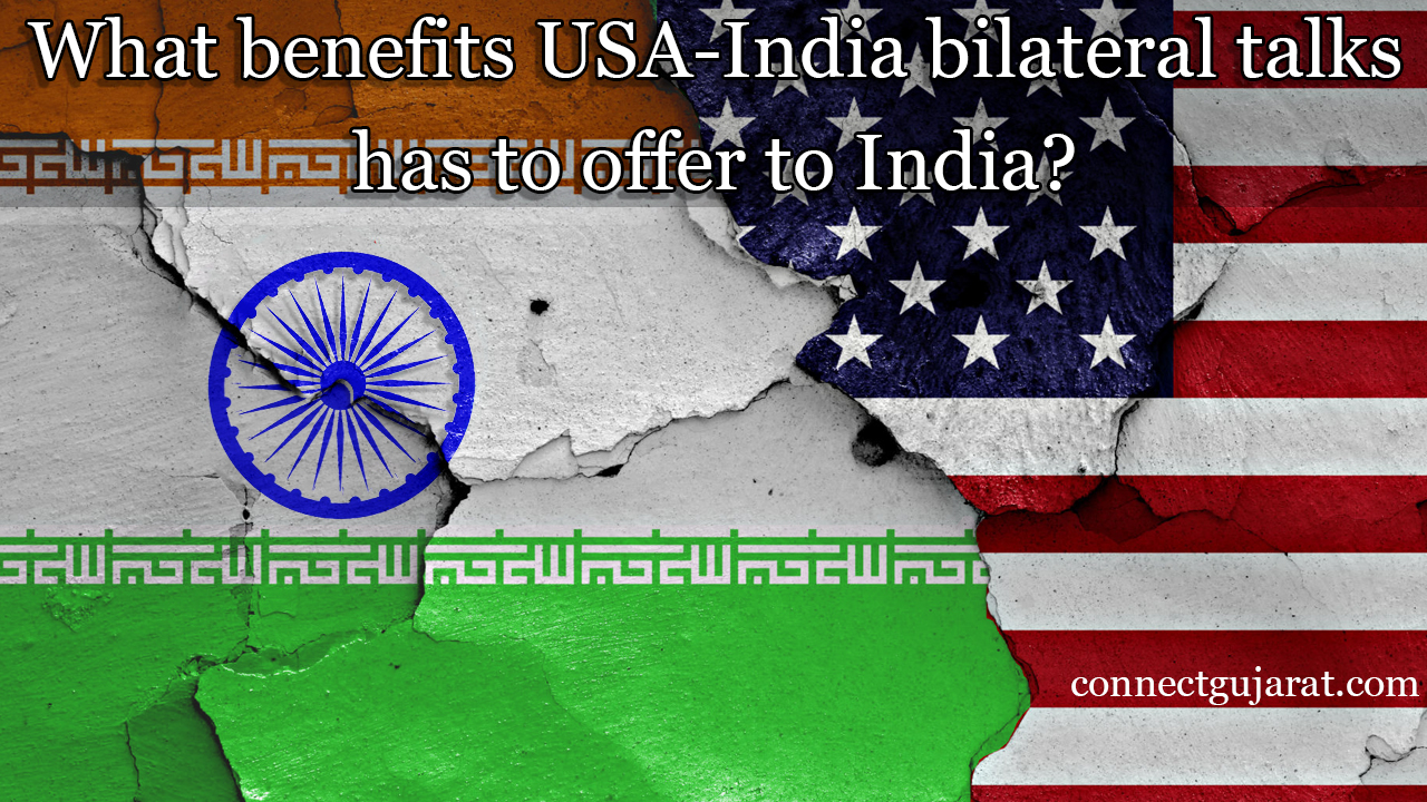 What benefits USA-India bilateral talks has to offer to India?