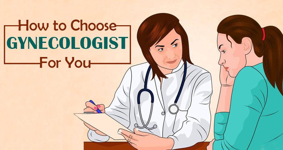 How to choose your gynecologist?