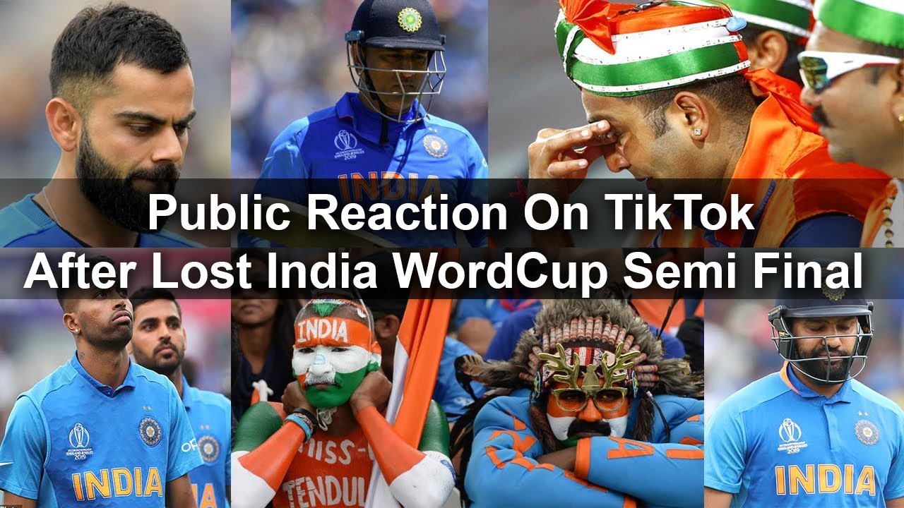 Public reaction on Tik Tok after India Lost Word Cup Semi Final