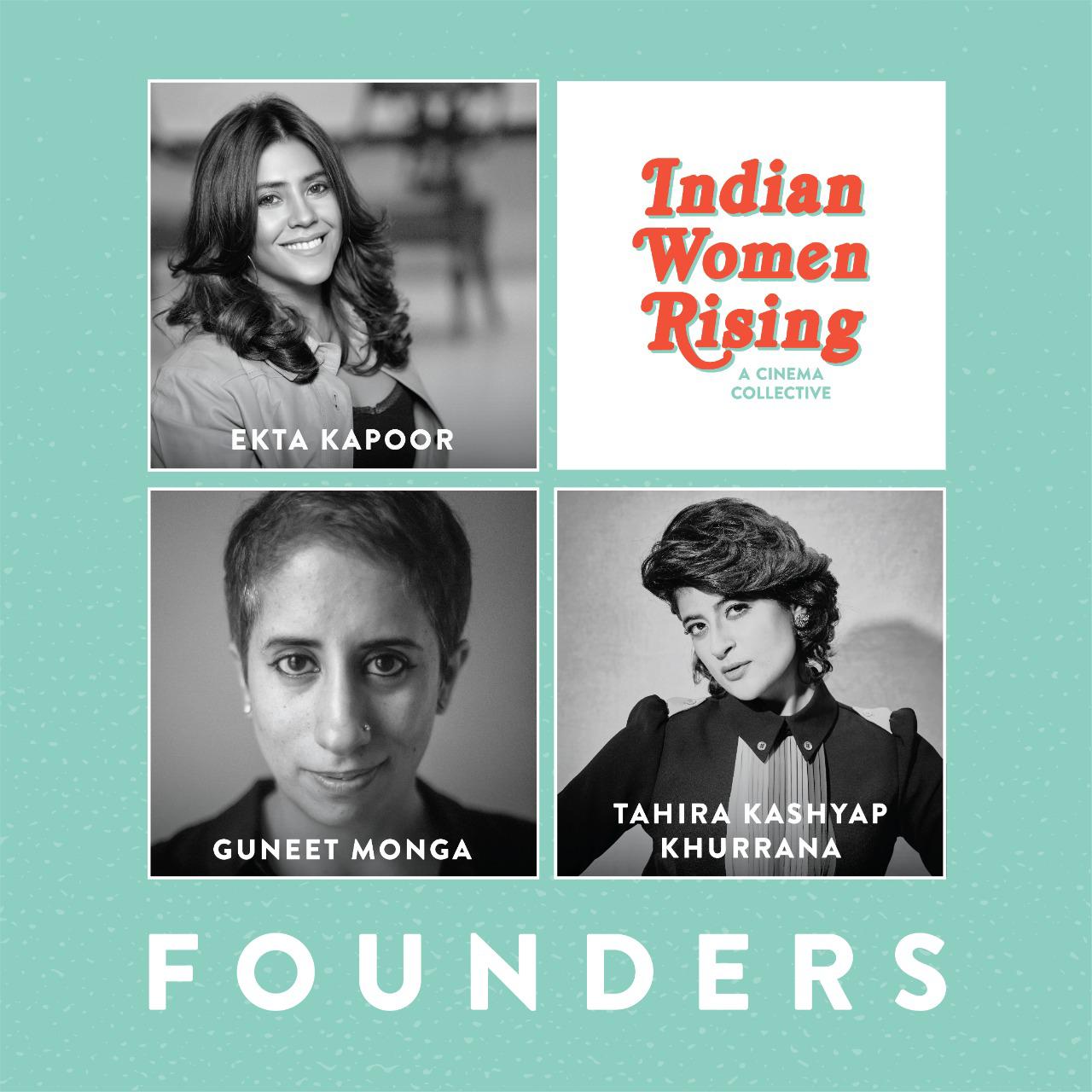 Ekta Kapoor, Guneet Monga and Tahira Kashyap Khurrana come together to launch Indian Women Rising, a cinema collective