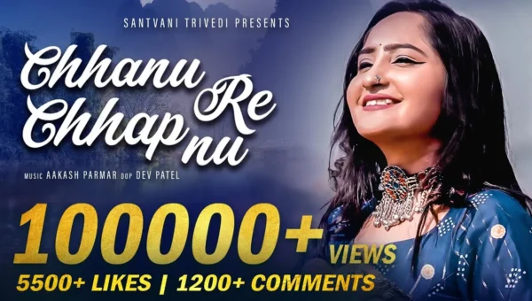 Gujarat’s popular singer Santvani Trivedi’s new song “Chhanu Re Chhapnu” hits on social media