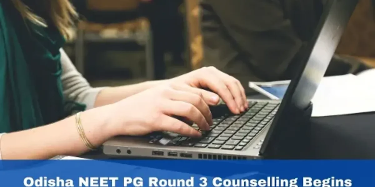 Odisha: Round 3 Registration for NEET PG Counselling 2023 is Begins Today
