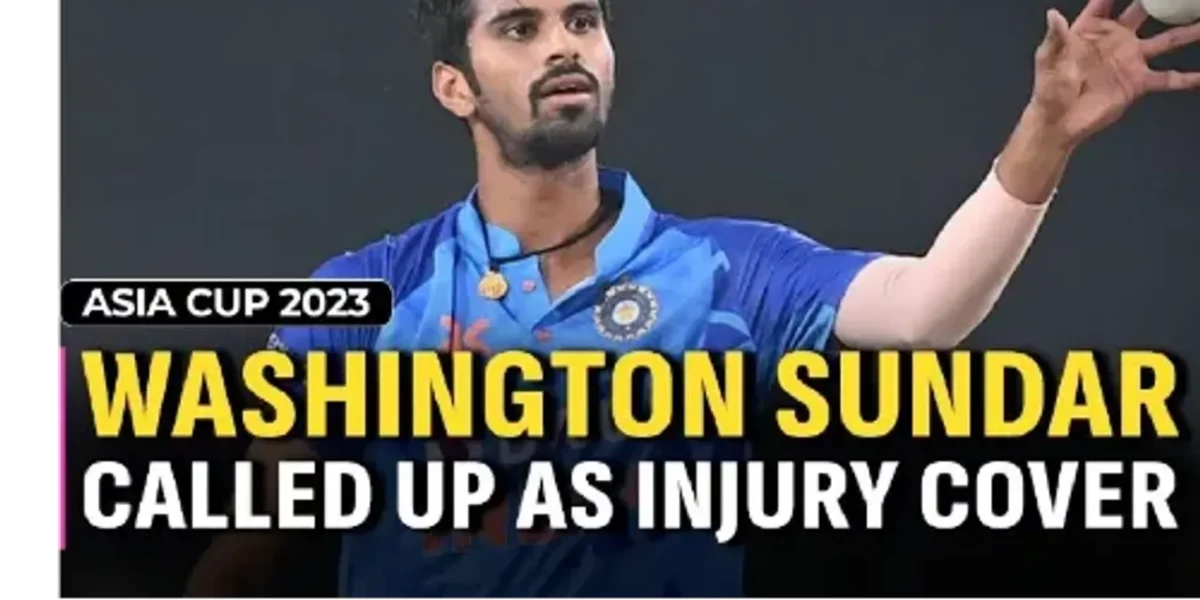 Washington Sundar is lined up as injury cover for Axar Patel ahead of Asia Cup 2023 final